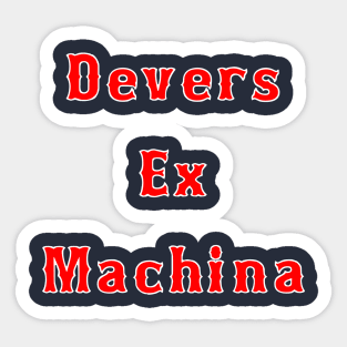 Devers ex Machina Sticker